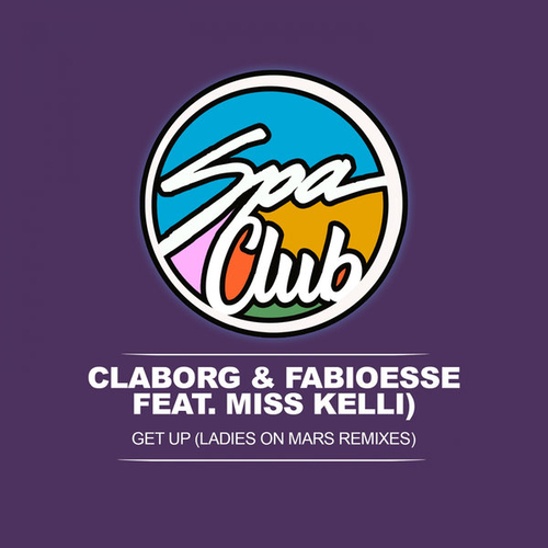 FabioEsse, Claborg - Get Up (Ladies on Mars Remixes) (feat. Miss Kelli) [SPC038]